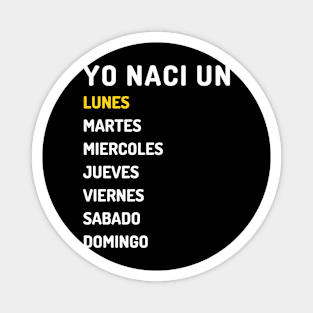 Yo nací lunes claro Magnet